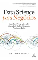 Comprar Data Science Para Negócios: O Que Você Precisa Saber Sobre Mineração De Dados E Pensamento Analítico De Dados