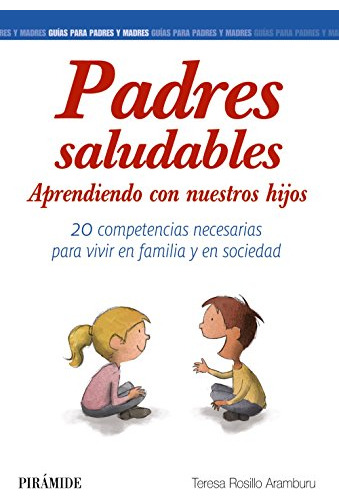 Libro Padres Saludables De Rosillo Aramburu Teresa Piramide
