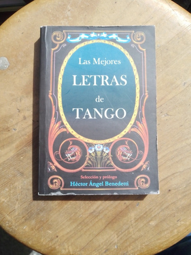 Las Mejores Letras De Tango - Héctor Ángel Benedetti - Cs