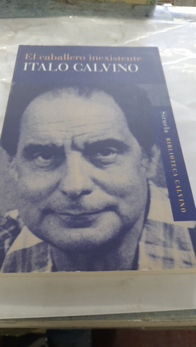 El Caballero Inexistente Calvino Siruela