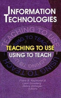Libro Information Technologies : Teaching To Use Using To...
