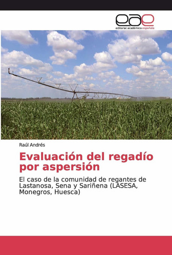 Libro Evaluación Del Regadío Por Aspersión: El Caso De  Lcm4