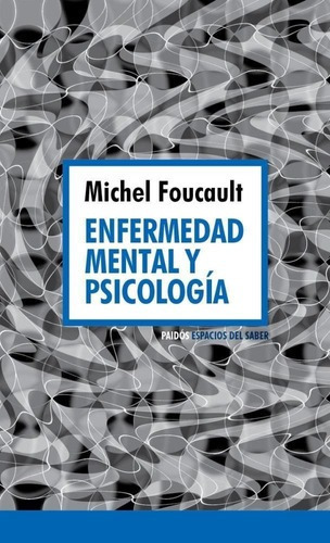 Enfermedad Mental Y Psicología, De Foucault, Michel. Editorial Paidós En Español