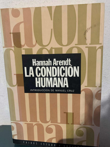Condicion Humana, La Hannah Arendt · Paidos