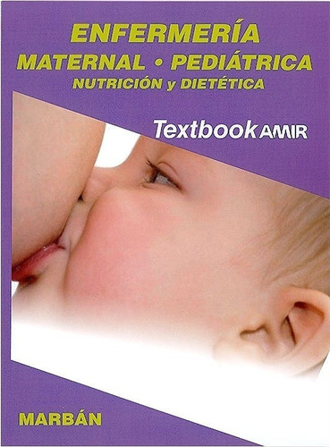 Textbook Amir:  Enfermería Maternal-pediátrica, Nut. Y Diete