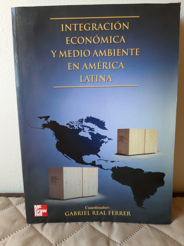 Integración Económica Y Medio Ambiente En América Latina