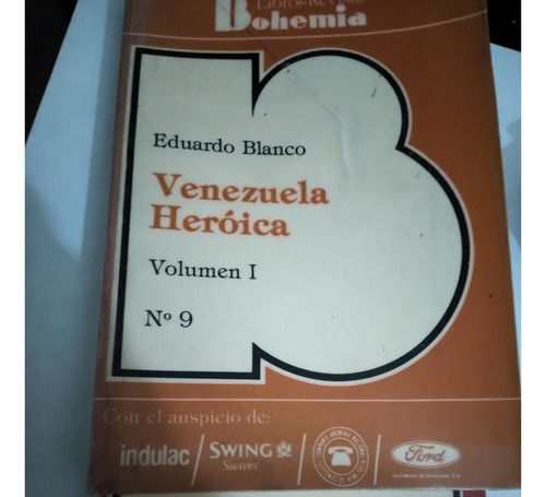 Venezuela Heróica Eduardo Blanco 2 Tomos / \