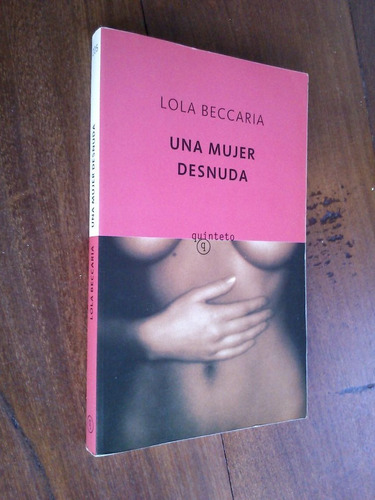 Una Mujer Desnuda - Lola Beccaria