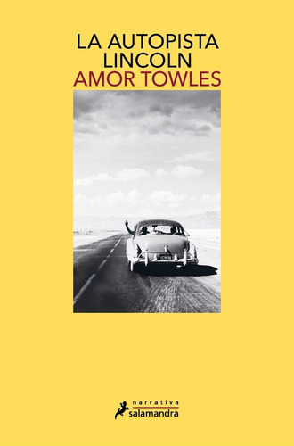 La Autopista Lincoln - Amor Towles