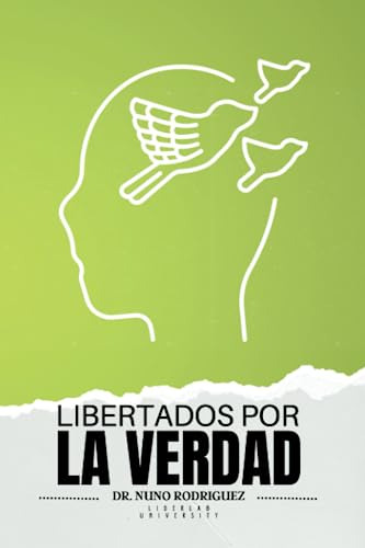 Libro : Libertados Por La Verdad - Rodriguez, Dr. Nuno