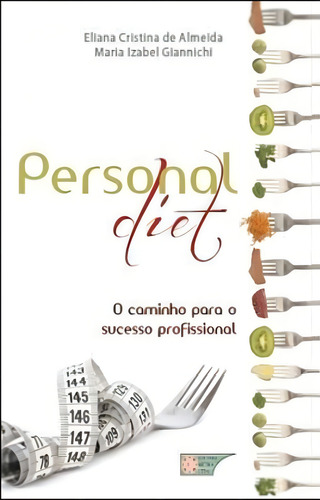 Personal Diet - O Caminho Para O Sucesso