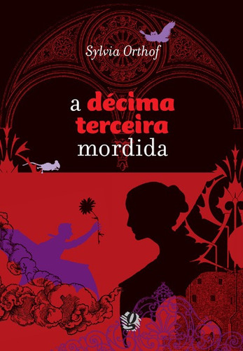 A décima terceira mordida, de Orthof, Sylvia. Série Aventura Radical Editora Grupo Editorial Global, capa mole em português, 2012