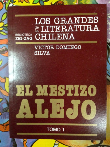 El Mestizo Alejo Victor Domingo Silva Volumen 24 Zig Zag (Usado)