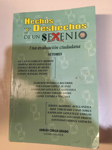 Hechos Y Deshechos De Un Sexenio