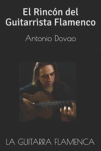 La Guitarra Flamenca: El Rincon Del Guitarrista Flamenco