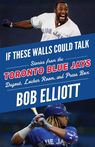 Libro: If These Walls Could Talk: Toronto Blue Jays: Stories