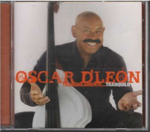 Cd - Oscar D' Leon / Tranquilamente... Tranquilo