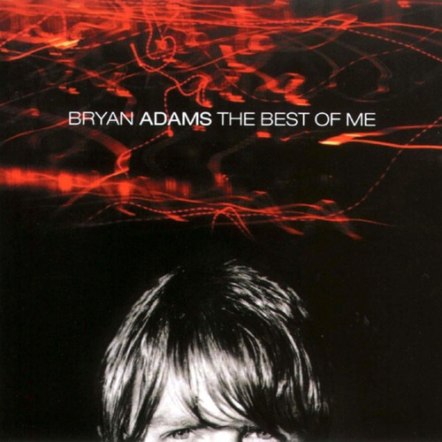 The Best Of Me Brian Adams