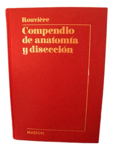 Compendio De Anatomía Y Disección Lrouviere|editorialmasson