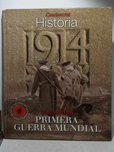 100 Años Primera Guerra Mundial - Historia - Roberto Posada 