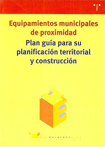 Equipamientos Municipales De Proximidad Plan Guia Para Su Pl