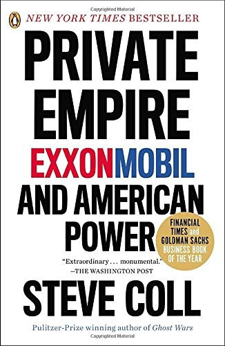 Private Empire: Exxonmobil And American Power, De Steve Coll. Editorial Penguin Books, Tapa Blanda En Inglés, 0000