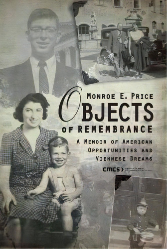 Objects Of Remembrance, De Monroe E. Price. Editorial Central European University Press, Tapa Blanda En Inglés