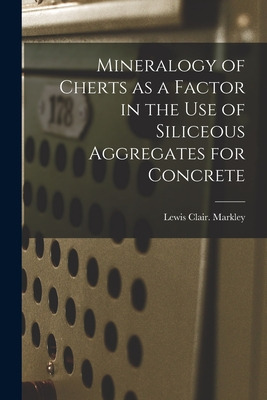 Libro Mineralogy Of Cherts As A Factor In The Use Of Sili...