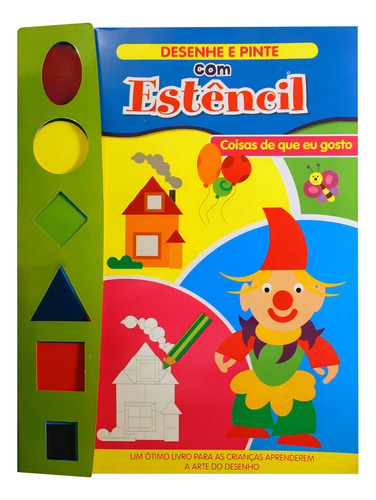Desenhe Pinte Com Estencil - Coisas Que Eu Gosto, De Autor., Vol. 1. Editora Ciranda Cultural, Capa Mole Em Português