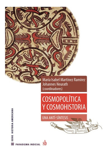 Cosmopolitica Y Cosmohistoria - Aavv