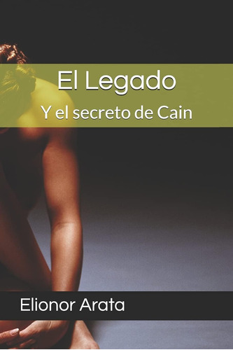 Libro: El Legado: Y El Secreto De Cain (spanish Edition)