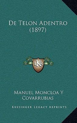 Libro De Telon Adentro (1897) - Manuel Moncloa Y Covarrub...