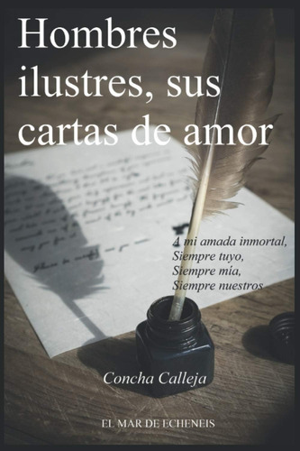 Libro: Hombres Ilustres, Sus Cartas De Amor: A Mi Amada Inmo