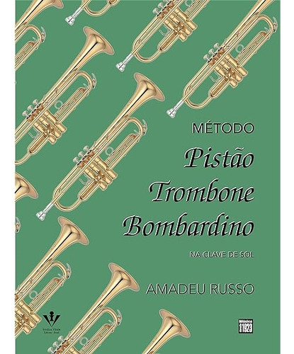 Método Para Trompete Trombone Bombardino - Amadeu Russo