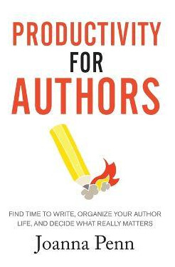 Libro Productivity For Authors : Find Time To Write, Orga...