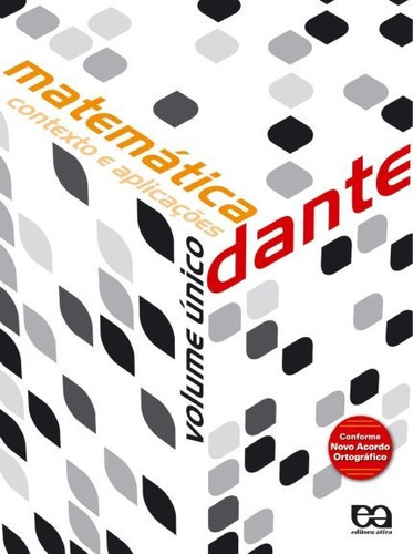 Matemática Contexto E Aplicações - Volume Único. Dante 