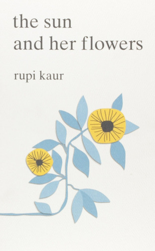 Imagen 1 de 2 de The Sun And Her Flowers - Kaur Rupi
