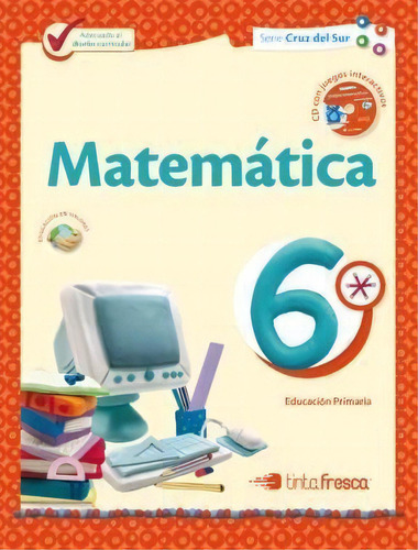 Matematica 6  Cruz Del Sur, De Liliana Kurzrok. Editorial Tinta Fresca, Tapa Blanda, Edición 2009 En Español