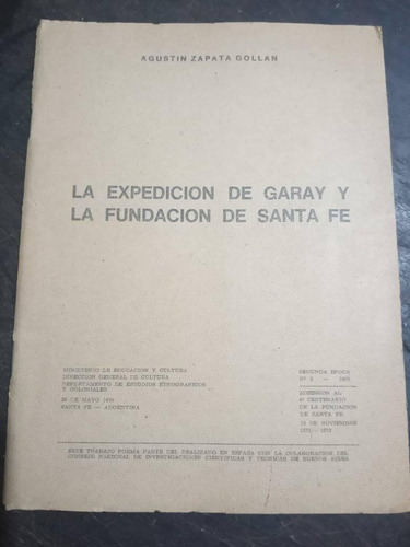 Zapata Gollán La Expedición De Garay Y Fundación De Santa Fe
