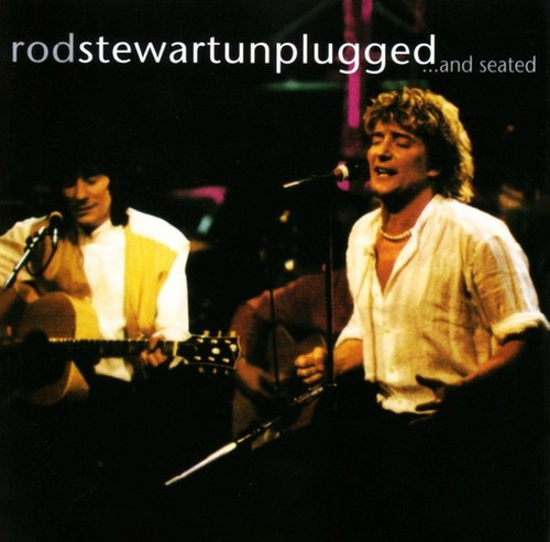 Rod Stewart With Ronnie Wood - Unplugged ...and Seated Cd