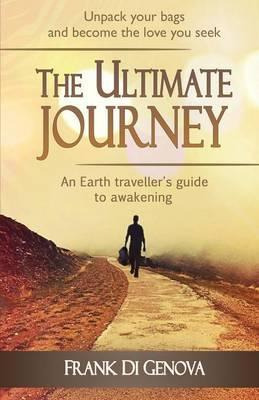 Libro The Ultimate Journey : An Earth Traveller's Guide T...