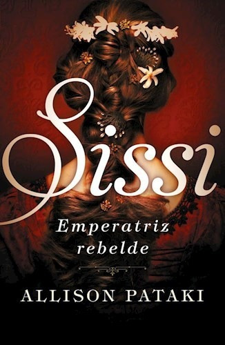 Sissi: Emperatriz Rebelde - Pataki, Allison