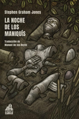 Libro: La Noche De Los Maniquís. Jones, Stephen Graham. Carf