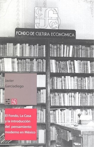 El Fondo, La Casa Y La Introducción Del Pensamiento Moderno