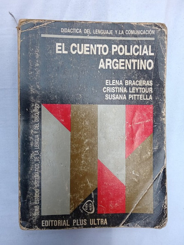 El Cuento Policial Argentino / Braceras, Leytour, Pittella