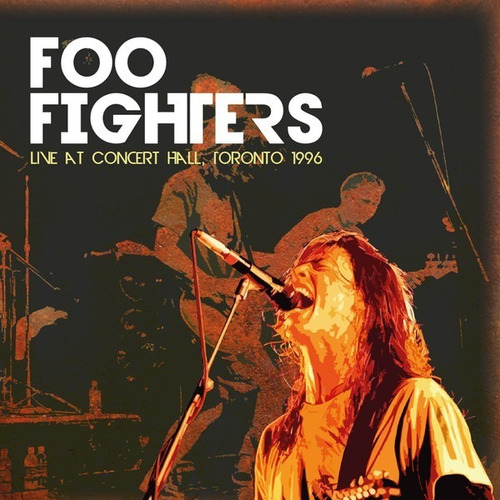 Foo Fighters Live At Concert Hall Toronto 96 Vinilo Nuevo