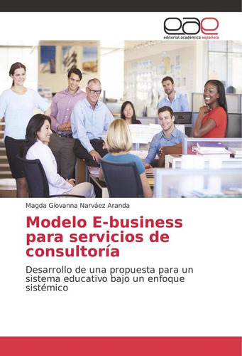 Libro: Modelo E-business Para Servicios De Consultoría: Desa