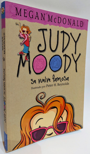 Judy Moody Se Vuelve Famosa Megan Mcdonald