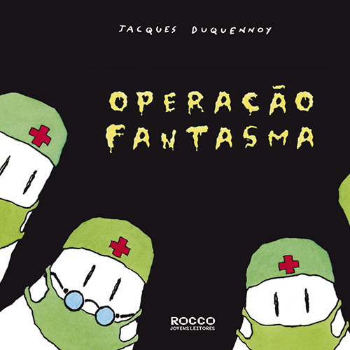 Operação fantasma, de Duquennoy, Jacques. Editorial Rocco Jovens Leitores, capa mole em português, 2008