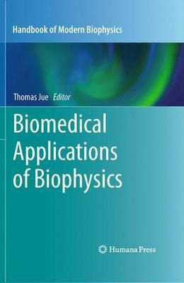Libro Biomedical Applications Of Biophysics - Thomas Jue